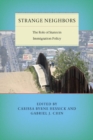 Strange Neighbors : The Role of States in Immigration Policy - Book