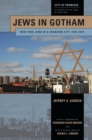 Jews in Gotham : New York Jews in a Changing City, 1920-2010 - eBook