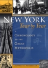 New York, Year by Year : A Chronology of the Great Metropolis - eBook