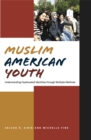 Muslim American Youth : Understanding Hyphenated Identities through Multiple Methods - Book