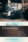 Race for Citizenship : Black Orientalism and Asian Uplift from Pre-Emancipation to Neoliberal America - Book