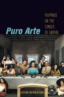 Puro Arte : Filipinos on the Stages of Empire - eBook