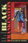 Black Frankenstein : The Making of an American Metaphor - eBook