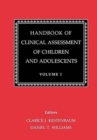 Handbook of Clinical Assessment of Children and Adolescents (Vol. 1) - Book