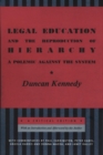 Legal Education and the Reproduction of Hierarchy : A Polemic Against the System - Book
