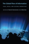 The Global Flow of Information : Legal, Social, and Cultural Perspectives - Book