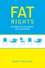 Fat Rights : Dilemmas of Difference and Personhood - eBook