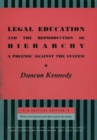 Legal Education and the Reproduction of Hierarchy : A Polemic Against the System - eBook