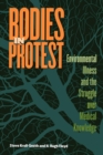 Bodies in Protest : Environmental Illness and the Struggle Over Medical Knowledge - eBook