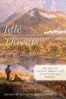 Idle Threats : Men and the Limits of Productivity in Nineteenth Century America - eBook
