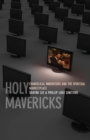 Holy Mavericks : Evangelical Innovators and the Spiritual Marketplace - eBook