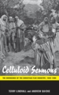 Celluloid Sermons : The Emergence of the Christian Film Industry, 1930-1986 - Book