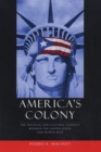 America's Colony : The Political and Cultural Conflict between the United States and Puerto Rico - Book