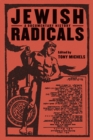 Jewish Radicals : A Documentary Reader - Book