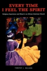 Every Time I Feel the Spirit : Religious Experience and Ritual in an African American Church - Book