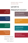 What Is Parenthood? : Contemporary Debates about the Family - Book