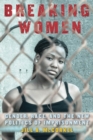 Breaking Women : Gender, Race, and the New Politics of Imprisonment - Book