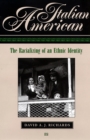 Italian American : The Racializing of an Ethnic Identity - eBook