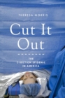 Cut It Out : The C-Section Epidemic in America - Book