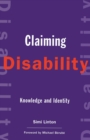 Claiming Disability : Knowledge and Identity - eBook