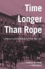Time Longer than Rope : A Century of African American Activism, 1850-1950 - Book