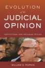 Evolution of the Judicial Opinion : Institutional and Individual Styles - Book