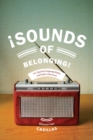 Sounds of Belonging : U.S. Spanish-language Radio and Public Advocacy - eBook