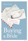 Buying a Bride : An Engaging History of Mail-Order Matches - Book