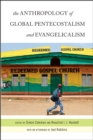 The Anthropology of Global Pentecostalism and Evangelicalism - Book