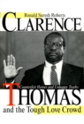 Clarence Thomas and the Tough Love Crowd : Counterfeit Heroes and Unhappy Truths - Book