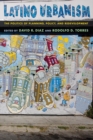 Latino Urbanism : The Politics of Planning, Policy and Redevelopment - Book