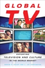Global TV : Exporting Television and Culture in the World Market - eBook