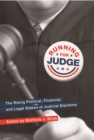 Running for Judge : The Rising Political, Financial, and Legal Stakes of Judicial Elections - eBook