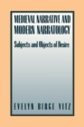 Medieval Narratives and Modern Narratology : Subjects and Objects of Desire - Book