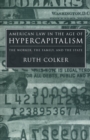 American Law in the Age of Hypercapitalism : The Worker, the Family, and the State - eBook