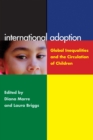 International Adoption : Global Inequalities and the Circulation of Children - Book