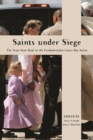 Saints Under Siege : The Texas State Raid on the Fundamentalist Latter Day Saints - Book