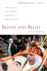 Blood and Belief : The PKK and the Kurdish Fight for Independence - Book
