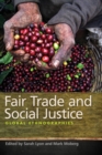 Fair Trade and Social Justice : Global Ethnographies - Book