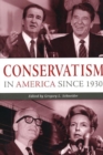 Conservatism in America Since 1930 : A Reader - Book