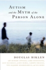 Autism and the Myth of the Person Alone - Book
