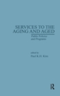 Services to the Aging and Aged : Public Policies and Programs - Book