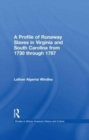 A Profile of Runaway Slaves in Virginia and South Carolina from 1730 through 1787 - Book