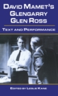 David Mamet's Glengarry Glen Ross : Text and Performance - Book