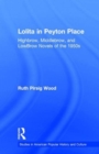 Lolita in Peyton Place : Highbrow, Middlebrow, and LowBrow Novels of the 1950s - Book