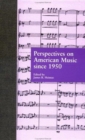 Perspectives on American Music since 1950 - Book