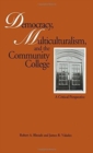 Democracy, Multiculturalism, and the Community College : A Critical Perspective - Book