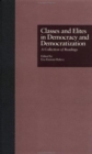 Classes and Elites in Democracy and Democratization : A Collection of Readings - Book