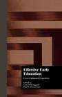 Effective Early Childhood Education : Cross-Cultural Perspectives - Book