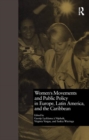 Women's Movements and Public Policy in Europe, Latin America, and the Caribbean : The Triangle of Empowerment - Book